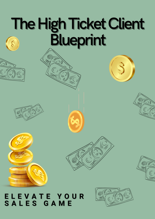 The High Ticket Client Blueprint Ebook